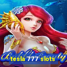 tesla 777 slots